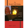 The Truth Will Make You Free: The New Evangelization for a Secular Age; A Study in Development