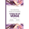 The Rightful Place of Science: Science on the Verge