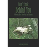 Don't Look Behind You: Following Ghost Roads Into the Unknown