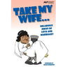 Take my Wife: Hilarious Jokes of Love and Marriage