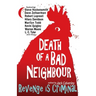 Death of a Bad Neighbour - Revenge is Criminal