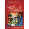 Mission as Hospitality: Imitating the Hospitable God in Mission