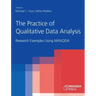 The Practice of Qualitative Data Analysis: Research Examples Using MAXQDA