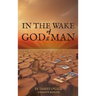 In The Wake of God and Man