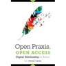 Open Praxis, Open Access: Digital Scholarship in Action