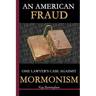 An American Fraud: One Lawyer's Case against Mormonism