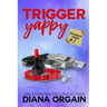 Trigger Yappy: A Mystery
