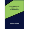 The Land of Contrasts: A Briton's View of His American Kin