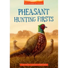 Pheasant Hunting Firsts