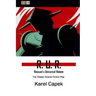 R. U. R.: Rossum's Universal Robots: The Classic Sciene Fiction Play