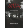 Cast A Cold Eye