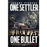 One Settler, One Bullet