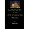 Sacred Words of the Lord of Creation, Amen-Ra