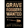 Graverobbers Wanted (No Experience Necessary)