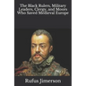 The Black Rulers, Military Leaders, Clergy, and Moors Who Saved Medieval Europe