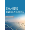 Changing Energy: The Transition to a Sustainable Future