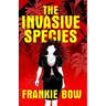 The Invasive Species