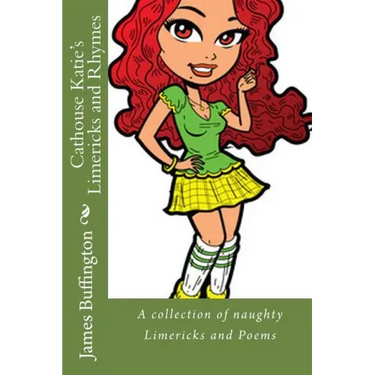 Cathouse Katie's Limericks and Rhymes