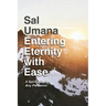 Entering Eternity with Ease: A Spirituality for Any Pandemic