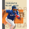 The Story of the Toronto Blue Jays