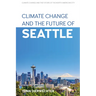 Climate Change and the Future of Seattle