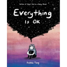 Everything Is Ok