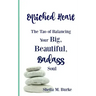 Enriched Heart: The Tao of Balancing Your Big, Beautiful, Badass Soul