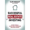 Successful Real Estate Investing: Invest Wisely, Avoid Costly Mistakes and Make Money