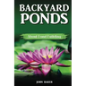 Backyard Ponds: About Pond Building