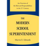 The Modern School Superintendent: An Overview of the Role and Responsibilities in the 21st Century