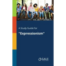 A Study Guide for "Expressionism"