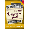 Remember This?: People, Things and Events from 1945 to the Present Day (US Edition)
