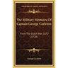 The Military Memoirs Of Captain George Carleton: From The Dutch War, 1672 (1728)