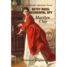 Betsy Ross: Accidental Spy: Expanded Edition