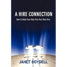 A Hire Connection: How to Make Your Next Hire Your Best Hire