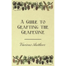 A Guide to Grafting the Grapevine