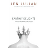 Earthly Delights and Other Apocalypses