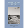 Robert Adams: Along Some Rivers: Photographs and Conversations