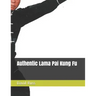 Authentic Lama Pai Kung Fu