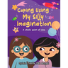 Coping Using My Silly Imagination: A child's point of view