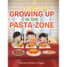 Growing Up in the Pasta Zone