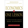 Economics in One Lesson: The Shortest and Surest Way to Understand Basic Economics