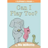 Can I Play Too?-An Elephant and Piggie Book