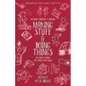 Making Stuff and Doing Things: DIY Guides to Just about Everything
