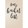 Our Bucket List