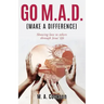 Go M.A.D. (Make A Difference): Showing love to others through Jesus' life