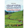Crafting Collectivity: American Rainbow Gatherings and Alternative Forms of Community
