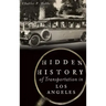 Hidden History of Transportation in Los Angeles