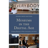 Museums in the Digital Age: Changing Meanings of Place, Community, and Culture