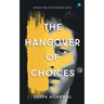 The Hangover of Choices